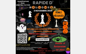Rapide d'Halloween de l'échiquier Nîmois 2 novembre Fin pointage 9H30 début 10H  fin 17H30