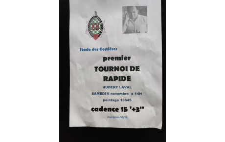 Rappel Premier TOURNOI de Rapide &quot;Hubert Laval&quot; Samedi 6 novembre à 14h pointage à 13h45 cadence 15 + 3