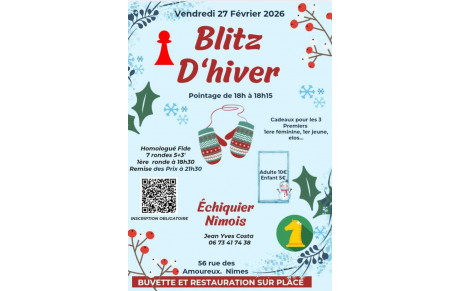 Blitz d'hiver vendredi 27 février 18h à 18h15 pointage au club de l'échiquier Nîmois